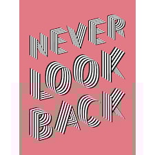 Never look back Poster A4