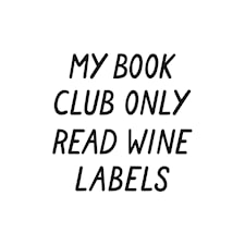 My book club only read wine labels Poster 21x30 cm