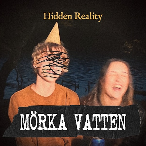 Mörka vatten, Hidden Reality