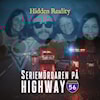 Seriemördaren på Highway 56, Hidden Reality