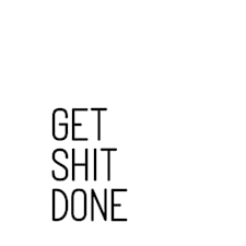 Get shit done Poster A4